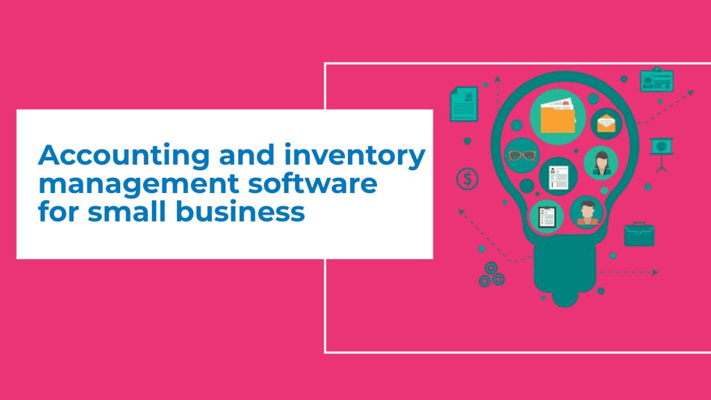 accounting and inventory management software for small business